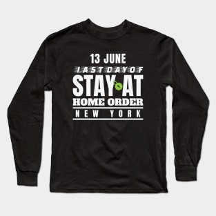 Anniversary for Last Day Stay at Home Order (Covid-19 Lockdown) Long Sleeve T-Shirt